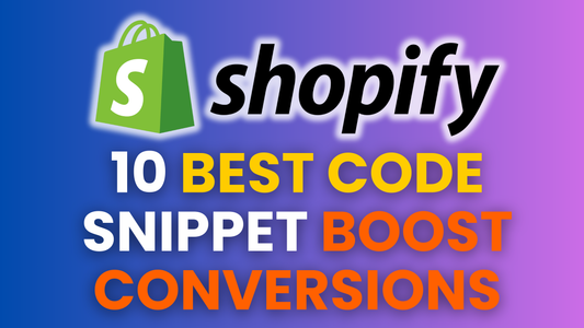 The 10 Best Shopify Snippets to Boost Conversions